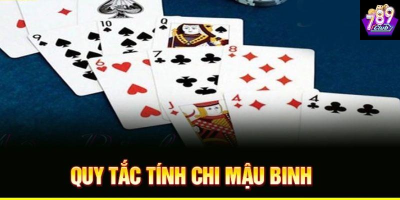 Cách tính chi mậu binh Tổng quan về cách tính chi mậu binh tại 789CLUB